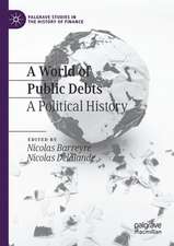 A World of Public Debts: A Political History