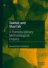 Tawhid and Shari'ah: A Transdisciplinary Methodological Enquiry