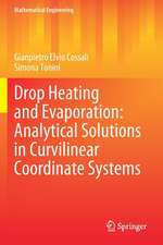 Drop Heating and Evaporation: Analytical Solutions in Curvilinear Coordinate Systems