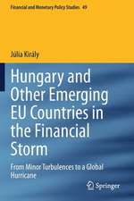 Hungary and Other Emerging EU Countries in the Financial Storm: From Minor Turbulences to a Global Hurricane