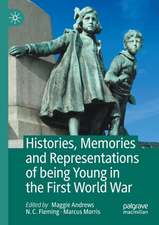 Histories, Memories and Representations of being Young in the First World War