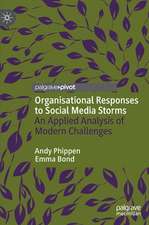 Organisational Responses to Social Media Storms: An Applied Analysis of Modern Challenges