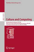 Culture and Computing: 8th International Conference, C&C 2020, Held as Part of the 22nd HCI International Conference, HCII 2020, Copenhagen, Denmark, July 19–24, 2020, Proceedings