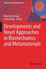 Developments and Novel Approaches in Biomechanics and Metamaterials