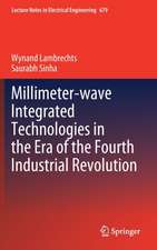 Millimeter-wave Integrated Technologies in the Era of the Fourth Industrial Revolution