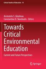 Towards Critical Environmental Education: Current and Future Perspectives