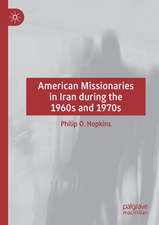 American Missionaries in Iran during the 1960s and 1970s