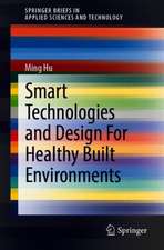 Smart Technologies and Design For Healthy Built Environments