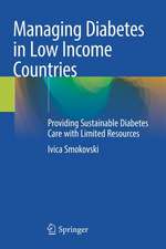 Managing Diabetes in Low Income Countries: Providing Sustainable Diabetes Care with Limited Resources