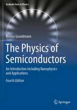 The Physics of Semiconductors: An Introduction Including Nanophysics and Applications