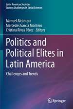 Politics and Political Elites in Latin America: Challenges and Trends