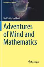 Adventures of Mind and Mathematics