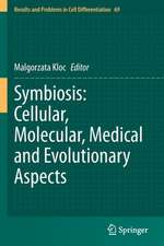 Symbiosis: Cellular, Molecular, Medical and Evolutionary Aspects