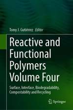 Reactive and Functional Polymers Volume Four: Surface, Interface, Biodegradability, Compostability and Recycling