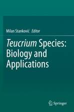 Teucrium Species: Biology and Applications