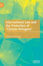 International Law and the Protection of “Climate Refugees”