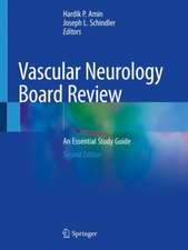 Vascular Neurology Board Review: An Essential Study Guide