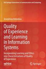 Quality of Experience and Learning in Information Systems: Incorporating Learning and Ethics into Characterizations of Quality of Experience