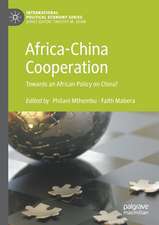 Africa-China Cooperation: Towards an African Policy on China?