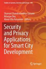 Security and Privacy Applications for Smart City Development