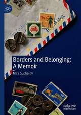 Borders and Belonging: A Memoir