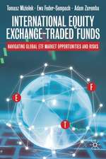 International Equity Exchange-Traded Funds: Navigating Global ETF Market Opportunities and Risks