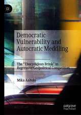 Democratic Vulnerability and Autocratic Meddling: The 