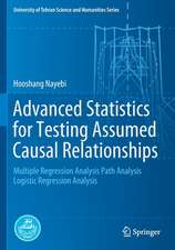 Advanced Statistics for Testing Assumed Causal Relationships