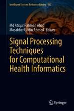 Signal Processing Techniques for Computational Health Informatics