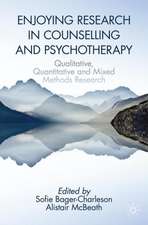 Enjoying Research in Counselling and Psychotherapy: Qualitative, Quantitative and Mixed Methods Research