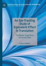 An Eye-Tracking Study of Equivalent Effect in Translation: The Reader Experience of Literary Style