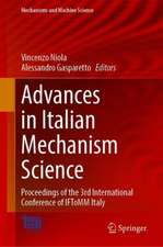 Advances in Italian Mechanism Science: Proceedings of the 3rd International Conference of IFToMM Italy