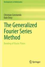 The Generalized Fourier Series Method: Bending of Elastic Plates