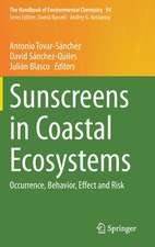 Sunscreens in Coastal Ecosystems: Occurrence, Behavior, Effect and Risk