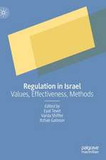 Regulation in Israel: Values, Effectiveness, Methods