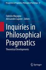 Inquiries in Philosophical Pragmatics: Theoretical Developments