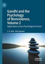 Gandhi and the Psychology of Nonviolence, Volume 2: Applications across Psychological Science