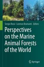 Perspectives on the Marine Animal Forests of the World