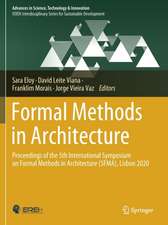 Formal Methods in Architecture: Proceedings of the 5th International Symposium on Formal Methods in Architecture (5FMA), Lisbon 2020