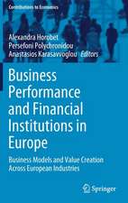 Business Performance and Financial Institutions in Europe: Business Models and Value Creation Across European Industries