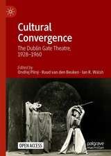 Cultural Convergence: The Dublin Gate Theatre, 1928–1960