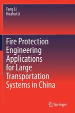 Fire Protection Engineering Applications for Large Transportation Systems in China