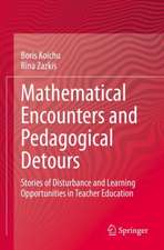 Mathematical Encounters and Pedagogical Detours: Stories of Disturbance and Learning Opportunities in Teacher Education