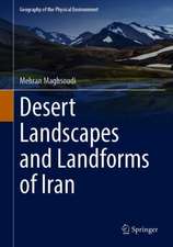 Desert Landscapes and Landforms of Iran