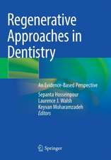 Regenerative Approaches in Dentistry: An Evidence-Based Perspective