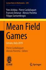 Mean Field Games: Cetraro, Italy 2019