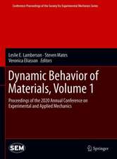 Dynamic Behavior of Materials, Volume 1: Proceedings of the 2020 Annual Conference on Experimental and Applied Mechanics