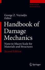 Handbook of Damage Mechanics: Nano to Macro Scale for Materials and Structures