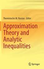 Approximation Theory and Analytic Inequalities