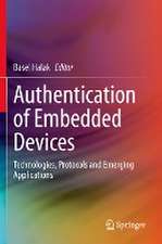 Authentication of Embedded Devices: Technologies, Protocols and Emerging Applications